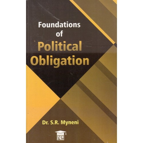 Dr. S. R. Myneni's Foundations of Political Obligation for BSL, BA LL.B Students by New Era Law Publication